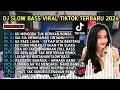Download Lagu DJ SLOW BASS VIRAL TIKTOK TERBARU 2024