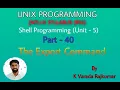UNIX Programming Part - 40 Shell Programming The Export Command