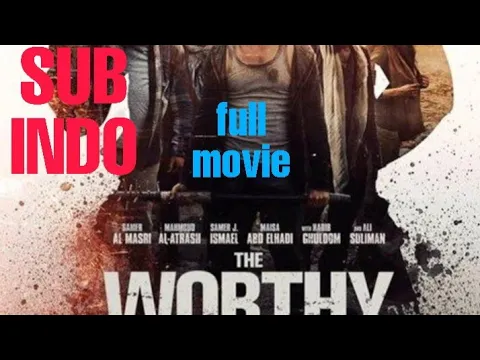 Download MP3 [SUB INDO] Film Action The Worthy full movie | Film SUBINDO (1)