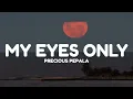 Precious Pepala - My Eyes Only (Lyrics)