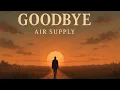 Download Lagu Goodbye ~ Air Supply { Lyrics }