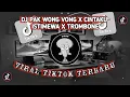Download Lagu DJ PAK WONG VONG X CINTAKU ISTIMEWA X TROMBONE
