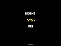 SQL BIGINT Vs INT