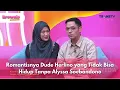 Download Lagu Romantisnya Dude Herlino yang Tidak Bisa Hidup Tanpa Alyssa Soebandono - BROWNIS (21/7/25) P1