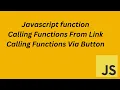 Javascript function Calling Functions From Link Calling Functions Via Button