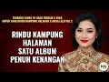 Download Lagu LAGU NUANSA NOSTALGIA | KAMPUNG HALAMAN | ALBUM PENUH KENANGAN – MASA INDAH \u0026 RINDU PULANG VOL 2