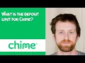 What is the deposit limit for Chime