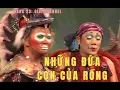 Download Lagu Ngày Xửa Ngày Xưa 23: Những Đứa Con Của Rồng | FULL