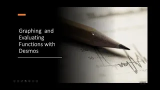 Graphing and Evaluating Functions with Desmos