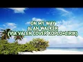 Download Lagu Via Valen On My Way