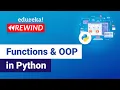 Functions and OOP in Python Functions in Python Edureka Python Rewind - 2