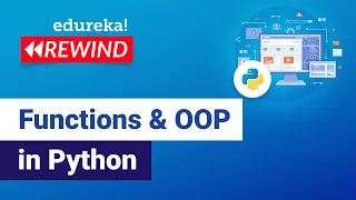 Functions and OOP in Python Functions in Python Edureka Python Rewind - 2