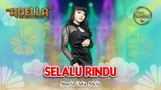 Download SELALU RINDU - Arneta Julia Adella - OM ADELLA MP3