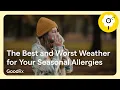 The Best and Worst Weather for Your Seasonal Allergies GoodRx