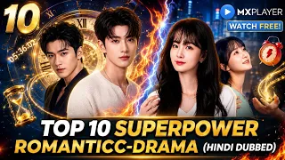 top 10 superpower romantic chinese drama in hindi dubbed on mx player movie showdown