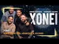 Jorge & Mateus, Henrique & Juliano - Xonei