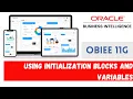 How to Build Metadata Repository by Using Initialization Blocks and Variables - Part-1