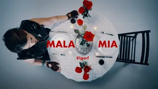 ELIGARF - Mala Mia