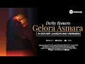 Lagu GELORA ASMARA - DERBY ROMERO | Jazz Version | Cover By Outloudy