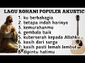 Download Lagu LAGU LAGU ROHANI PALING POPULER VERSI AKUSTIK, PENYEMBAHAN