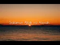salamun alaik ya Aisyah - (lirik video)