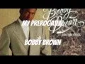 Download Lagu Bobby Brown My Prerogative Lyrics