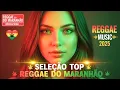 Lagu TOP 100 SEQUÊNCIA REGGAE REMIX 💥 MELHOR REGGAE DO MARANHÃO 2025 💥 REGGAE INTERNACIONAL (SELEÇÃO TOP)