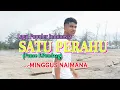 Download Lagu SATU PERAHU-(Pance F. Pondaag)-Cover-Minggus Naimana Channel (MNC)Malaka