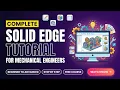 SolidEdge Complete Course SolidEdge Full Tutorial Solid Edge Training for Beginners to Advanced