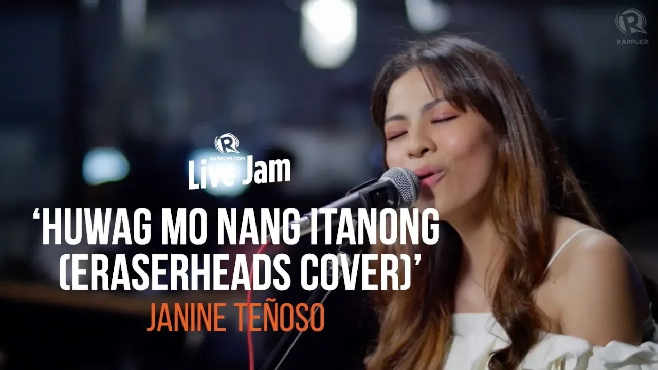 Janine Teñoso – Huwag Mo Nang Itanong (Eraserheads cover)