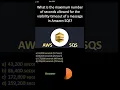 AWS SQS Max number of seconds allowed for the visibility timeout of a message in Amazon SQS