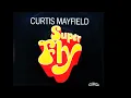 Curtis Mayfield ~ Superfly 1972 Soul Purrfection Version