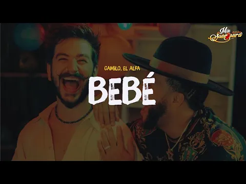 Video Thumbnail: Camilo, El Alfa - BEBÉ (Letra)