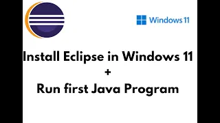 Install Eclipse on Windows 11 First Java Program