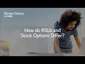 What s the Difference Between RSUs and Stock Options Morgan Stanley