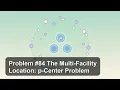 Problem The Multi-Facility Location p-Center Problem