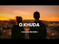 Download Lagu O Khuda Batade kya lakeer me likha --Lofi song 🎵//Slowed+reverb#lofisong#lofi