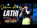 Download Lagu LATHI (DANGDUT) - JIHAN AUDY | NEW PALLAPA + LIRIK