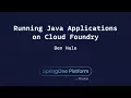 Running Java Applications on Cloud Foundry - Ben Hale