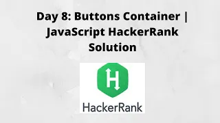 Day 8 Buttons Container JavaScript HackerRank Solution