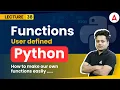 How to make user defined functions Python Programming Full Course Coding Adda247