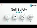 Flutter Null Safety late
