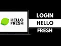 How to Login to Your HelloFresh Account