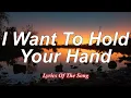 Download Lagu The Beatles  - I Want To Hold Your Hand (Lyrics)