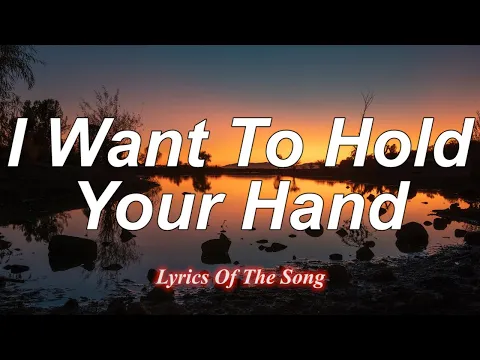 Download MP3 The Beatles  - I Want To Hold Your Hand (Lyrics)