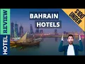 Bahrain Best Hotel In Bahrain Under 100 2022