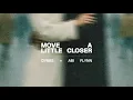 DVBBS/Abi Flynn - Move A Little Closer