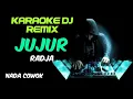 Download Lagu DJ JUJUR -  RADJA BAND ( KARAOKE DJ REMIX NADA COWOK + LIRIK  )