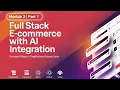 Full-Stack E-Commerce Website Tutorial - Module 2 part 1