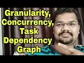Granularity Concurrency Task Dependency Graph Decomposition Fine Coarse Grained Critical Path